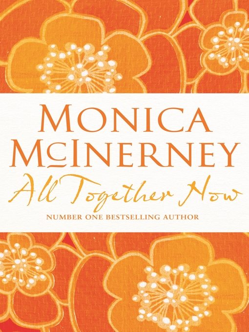 Title details for All Together Now by Monica McInerney - Available